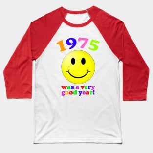 1975 Was A Very Good Year! Baseball T-Shirt